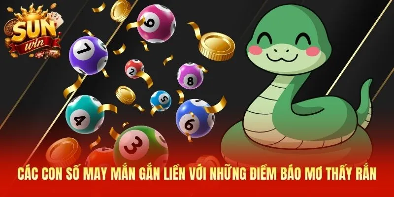 Các con số may mắn gắn liền với những điềm báo mơ thấy rắn