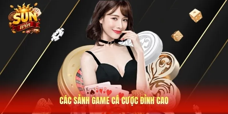 Các sảnh game cá cược đỉnh cao