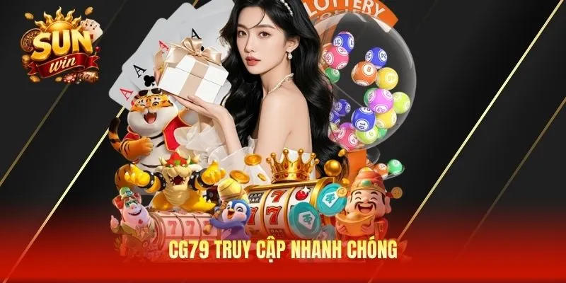 CG79 truy cập nhanh chóng