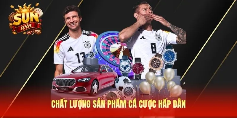 Chất lượng sản phẩm cá cược hấp dẫn