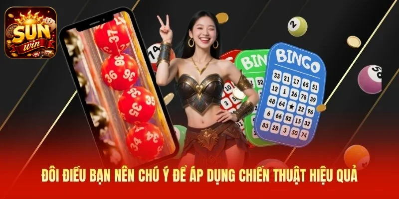 Đôi điều bạn nên chú ý để áp dụng chiến thuật hiệu quả