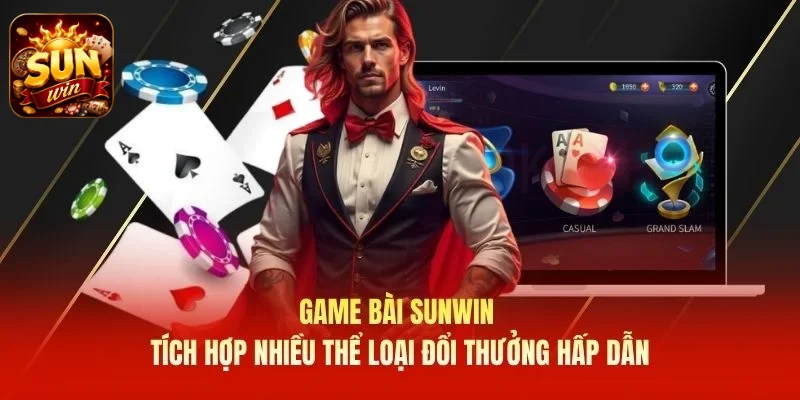 Game bài SUNWIN tích hợp nhiều thể loại đổi thưởng hấp dẫn