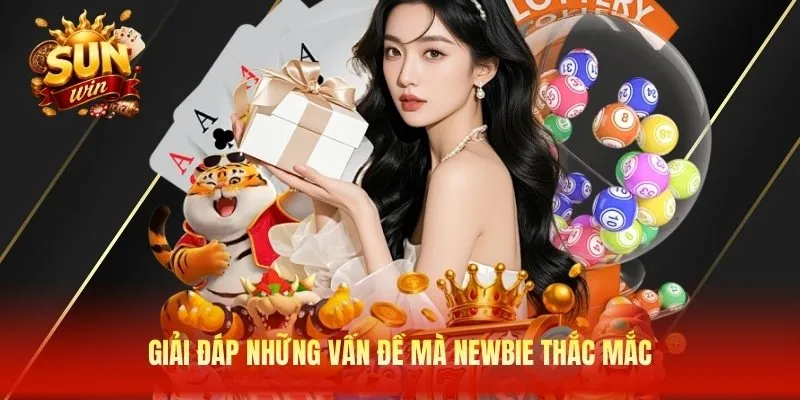 Giải đáp những vấn đề mà newbie thắc mắc