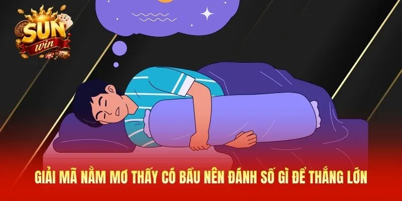 Giải mã nằm mơ thấy có bầu nên đánh số gì để thắng lớn