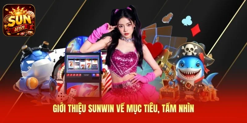 Giới thiệu SUNWIN về mục tiêu, tầm nhìn