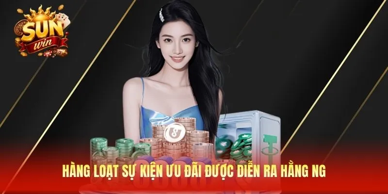 Hàng loạt sự kiện ưu đãi được diễn ra hằng ngày