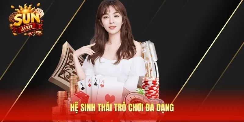 Hệ sinh thái trò chơi đa dạng