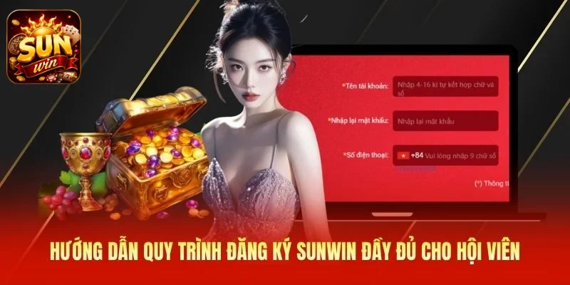 Hướng dẫn quy trình đăng ký SUNWIN đầy đủ cho hội viên