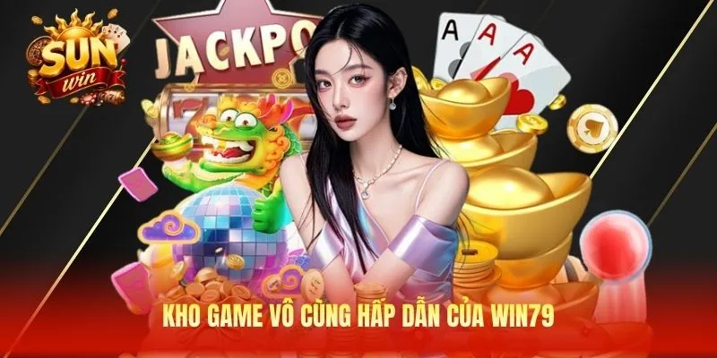 Kho game vô cùng hấp dẫn của Win79