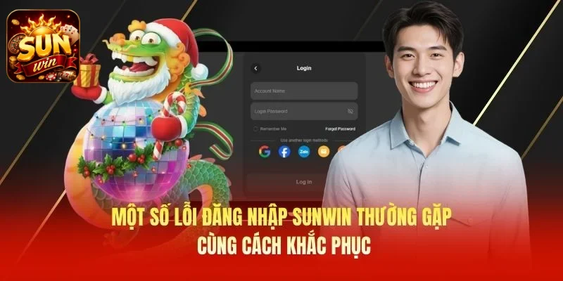 Một số lỗi đăng nhập SUNWIN thường gặp cùng cách khắc phục