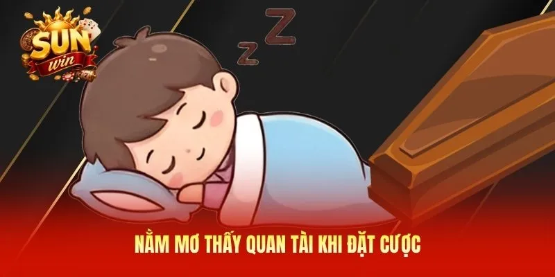 Nằm mơ thấy quan tài khi đặt cược