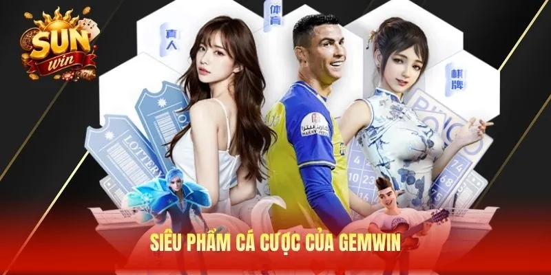 Siêu phẩm cá cược của Gemwin