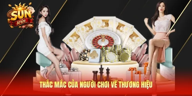 Thắc mắc của người chơi về thương hiệu