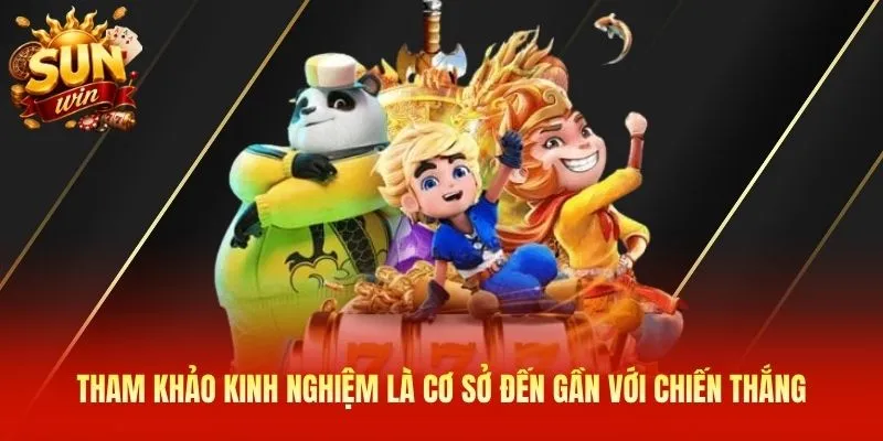 Tham khảo kinh nghiệm là cơ sở đến gần với chiến thắng