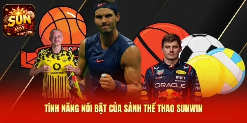 Tính năng nổi bật của sảnh thể thao SUNWIN