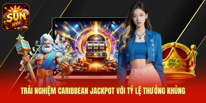 Trải nghiệm Caribbean Jackpot với tỷ lệ thưởng khủng