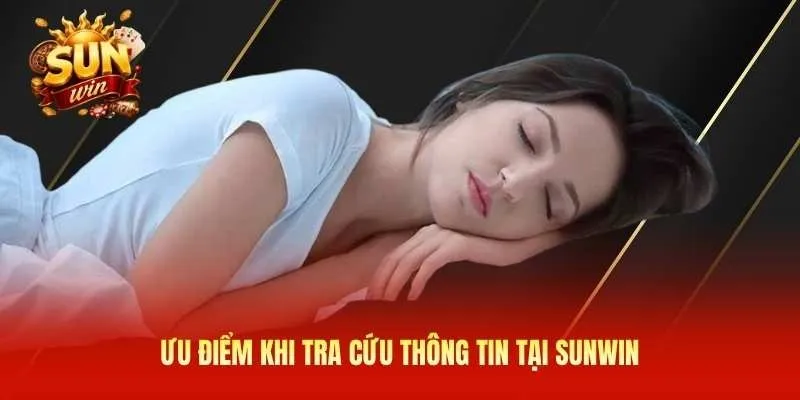 Ưu điểm khi tra cứu thông tin tại Sunwin